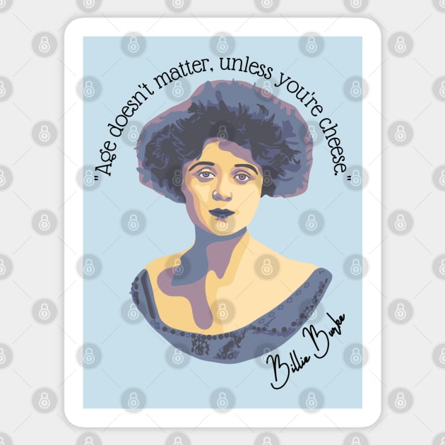 Billie Burke Portrait and Quote Sticker by Slightly Unhinged